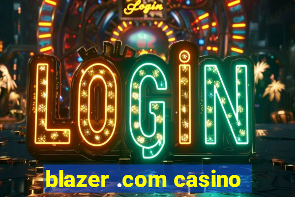 blazer .com casino